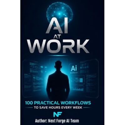 Rio AI at Work: 100 Practical Workflows to Save Hours Every Week Rio AI at Work: 100 Practical Workflows to Save Hours Every Week