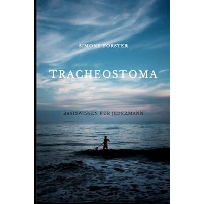 Weber Tracheostoma Basiswissen für Jedermann Weber Tracheostoma Basiswissen für Jedermann