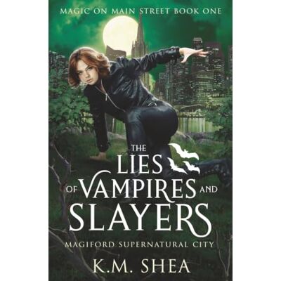 K&M The Lies of Vampires and Slayers: Magiford Supernatural City K&M The Lies of Vampires and Slayers: Magiford Supernatural City