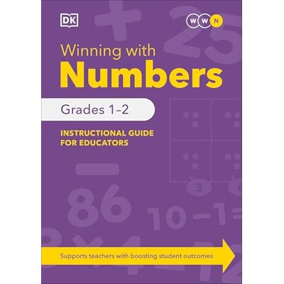 Dorling Kindersley Winning With Numbers Instructional Guide for Educators Grades 1-2 Dorling Kindersley Winning With Numbers Instructional Guide for Educators Grades 1-2