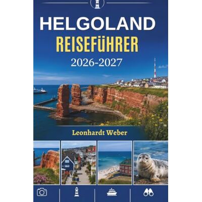 Weber HELGOLAND REISEFÜHRER 2026-2027: Ihr unverzichtbarer Begleiter für spektakuläre Klippen, Küstenwanderwege, Wildtiere, regionale Spezialitäten und maritimen Charme. Weber HELGOLAND REISEFÜHRER 2026-2027: Ihr unverzichtbarer Begleiter für spektakuläre Klippen, Küstenwanderwege, Wildtiere, regionale Spezialitäten und maritimen Charme.