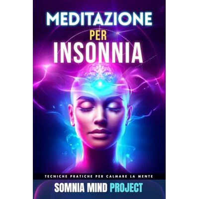 Pro-Ject Meditazione per Insonnia: Tecniche pratiche per calmare la mente, ridurre l’ansia, spegnere i pensieri e dormire meglio ogni notte senza farmaci o stress Pro-Ject Meditazione per Insonnia: Tecniche pratiche per calmare la mente, ridurre l’ansia, spegnere i pensieri e dormire meglio ogni notte senza farmaci o stress