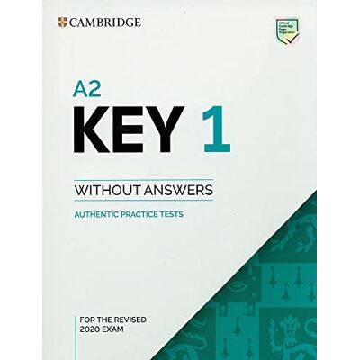 Cambridge A2 Key for Schools and A2 Key. Student's book. Without answers. Per le Scuole superiori (Vol. 1): Authentic Practice Tests Cambridge A2 Key for Schools and A2 Key. Student's book. Without answers. Per le Scuole superiori (Vol. 1): Authentic Practice Tests