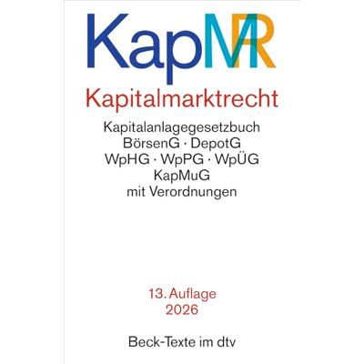 Dtv Kapitalmarktrecht. KapMR: Kapitalanlagegesetzbuch, BörsenG, DepotG, WpHG, WpPG, WpÜG, KapMuG mit Verordnungen. Textausgabe mit Sachverzeichnis. Rechtsstand: 15. März 2026: 5783 Dtv Kapitalmarktrecht. KapMR: Kapitalanlagegesetzbuch, BörsenG, DepotG, WpHG, WpPG, WpÜG, KapMuG mit Verordnungen. Textausgabe mit Sachverzeichnis. Rechtsstand: 15. März 2026: 5783