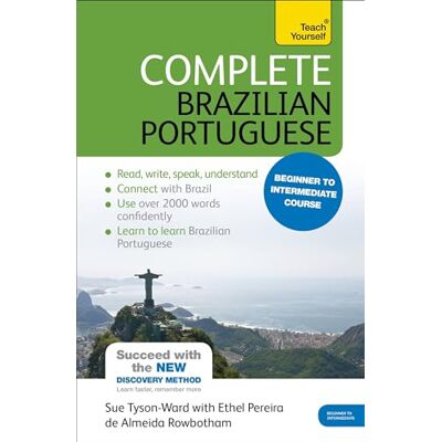 Tyson-Ward, Sue Complete Brazilian Portuguese: Beginner to Intermediate Course: (Book and audio support) Tyson-Ward, Sue Complete Brazilian Portuguese: Beginner to Intermediate Course: (Book and audio support)