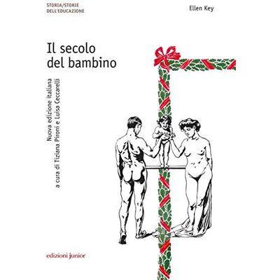 Key, Ellen Il secolo del bambino. Nuova ediz. Key, Ellen Il secolo del bambino. Nuova ediz.