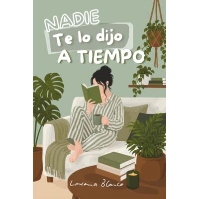 Blanco Nadie Te Lo Dijo A Tiempo: 50 verdades sobre tu identidad, tus relaciones y tu vida Blanco Nadie Te Lo Dijo A Tiempo: 50 verdades sobre tu identidad, tus relaciones y tu vida
