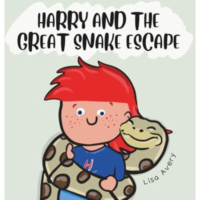 Avery Harry and the Great Snake Escape: Crikey! Where’s Houdini? Avery Harry and the Great Snake Escape: Crikey! Where’s Houdini?