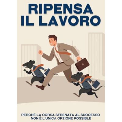 Tura Ripensa il lavoro: Perché la corsa sfrenata al successo non è l'unica opzione possibile Tura Ripensa il lavoro: Perché la corsa sfrenata al successo non è l'unica opzione possibile