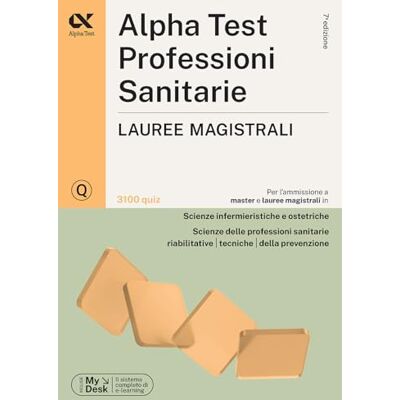 Alpha . Professioni sanitarie. Lauree magistrali. 2026-2027. 3100 quiz. Con simulatore online Alpha . Professioni sanitarie. Lauree magistrali. 2026-2027. 3100 quiz. Con simulatore online