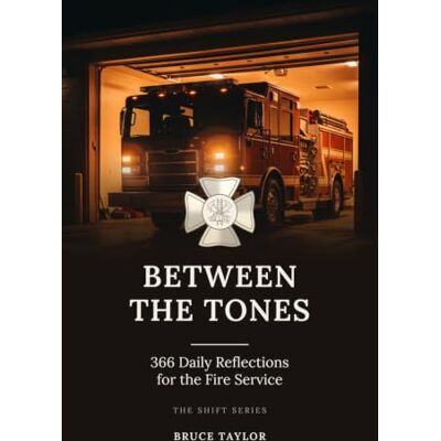 Taylor Between the Tones: 366 Daily Reflections for the Fire Service Taylor Between the Tones: 366 Daily Reflections for the Fire Service