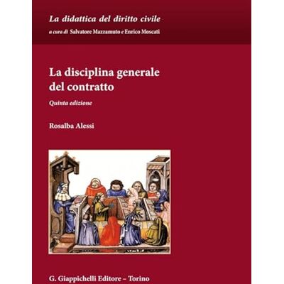 Alessi La disciplina generale del contratto Alessi La disciplina generale del contratto