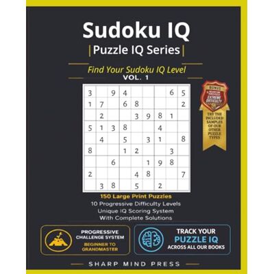 Sharp Sudoku IQ: Progressive Difficulty System To Find Your Sudoku IQ Level Sharp Sudoku IQ: Progressive Difficulty System To Find Your Sudoku IQ Level