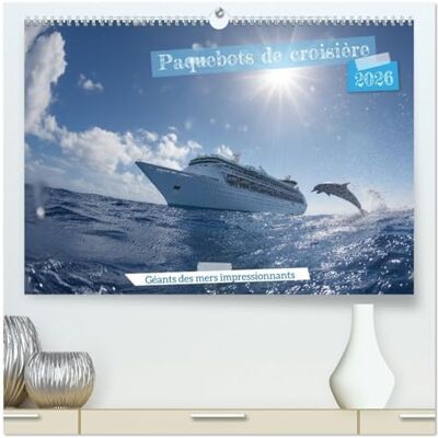 Fotografie, Mb Paquebots de croisière Géants des mers impressionnants (Calendrier mural 2026 DIN A2 vertical) calendrier de bureau: Calendrier Paquebots de ... parfaite pour les passionnés de voyages. Fotografie, Mb Paquebots de croisière Géants des mers impressionnants (Calendrier mural 2026 DIN A2 vertical) calendrier de bureau: Calendrier Paquebots de ... parfaite pour les passionnés de voyages.