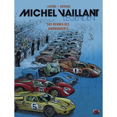 Vincent Michel Vaillant Legenden Bd. 4: Das Rennen des Jahrhunderts Vincent Michel Vaillant Legenden Bd. 4: Das Rennen des Jahrhunderts