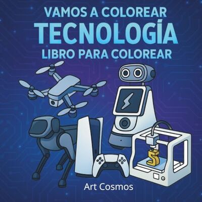 ART Vamos a colorear tecnologia: Libro para colorear ART Vamos a colorear tecnologia: Libro para colorear
