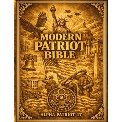 Alpha Modern Patriot Bible: For every MAGA supporter that loves our one true lord Alpha Modern Patriot Bible: For every MAGA supporter that loves our one true lord