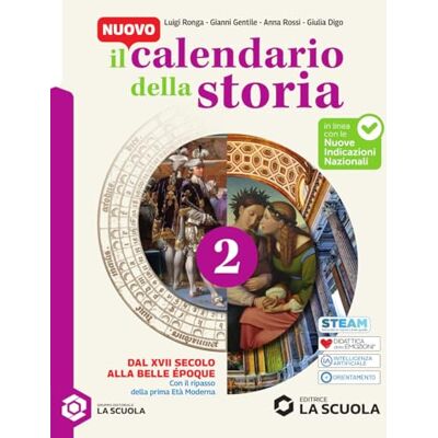 Ronga, Luigi Il Nuovo calendario della stori. Per la Scuola media. Con e-book. Con espansione online. Dal XVII secolo alla Belle Époque (Vol. 2) Ronga, Luigi Il Nuovo calendario della stori. Per la Scuola media. Con e-book. Con espansione online. Dal XVII secolo alla Belle Époque (Vol. 2)