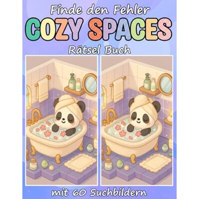 Panda Finde den Fehler Cozy Spaces Rätsel Buch mit 60 Suchbildern: „Finde den Fehler“-Herausforderungen in gemütlichen Räumen und Ecken für Kinder, Jugendliche und Erwachsene Panda Finde den Fehler Cozy Spaces Rätsel Buch mit 60 Suchbildern: „Finde den Fehler“-Herausforderungen in gemütlichen Räumen und Ecken für Kinder, Jugendliche und Erwachsene