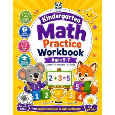 Panda Kindergarten Math Practice Workbook: Build Math Confidence for Ages 5-7 Addition, Subtraction, Counting, Number Tracing, Word Problems, Telling ... Summer Review, & 1st Grade Readiness Panda Kindergarten Math Practice Workbook: Build Math Confidence for Ages 5-7 Addition, Subtraction, Counting, Number Tracing, Word Problems, Telling ... Summer Review, & 1st Grade Readiness