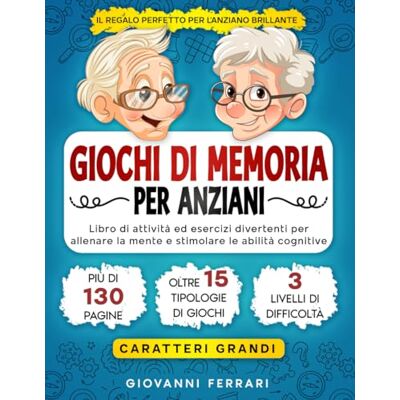 Acer Giochi di Memoria per Anziani: Libro di Attività ed Esercizi Divertenti a Caratteri Grandi per Allenare la Mente e Stimolare le Abilità Cognitive. Regalo Perfetto per Nonni e Anziani Brillanti. Acer Giochi di Memoria per Anziani: Libro di Attività ed Esercizi Divertenti a Caratteri Grandi per Allenare la Mente e Stimolare le Abilità Cognitive. Regalo Perfetto per Nonni e Anziani Brillanti.
