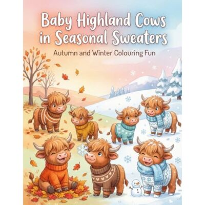 Andersson Baby Highland Cows in Seasonal Sweaters: Autumn and Winter Colouring Fun Andersson Baby Highland Cows in Seasonal Sweaters: Autumn and Winter Colouring Fun
