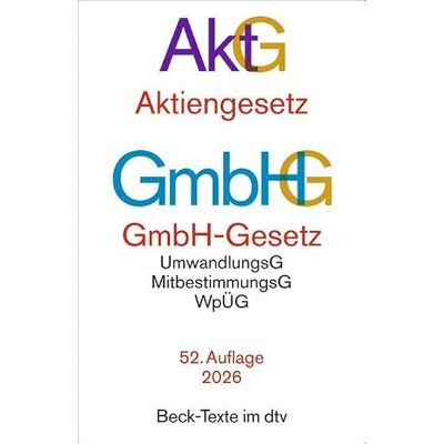 Dtv Aktiengesetz, GmbH-Gesetz. AktG GmbHG: mit Umwandlungsgesetz, Wertpapiererwerbs- und Übernahmegesetz, Mitbestimmungsgesetzen, EU-AbschlussprüfungsVO, ... Textausgabe. Rechtsstand: 22. Oktober 2025 Dtv Aktiengesetz, GmbH-Gesetz. AktG GmbHG: mit Umwandlungsgesetz, Wertpapiererwerbs- und Übernahmegesetz, Mitbestimmungsgesetzen, EU-AbschlussprüfungsVO, ... Textausgabe. Rechtsstand: 22. Oktober 2025