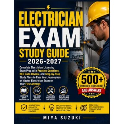 Suzuki ELECTRICIAN EXAM STUDY GUIDE 2026-2027: Complete Electrician Licensing Exam Prep with Practice Questions, NEC Code Review, and Step-by-Step Study ... Master Electrician Exam on Your First Attempt Suzuki ELECTRICIAN EXAM STUDY GUIDE 2026-2027: Complete Electrician Licensing Exam Prep with Practice Questions, NEC Code Review, and Step-by-Step Study ... Master Electrician Exam on Your First Attempt