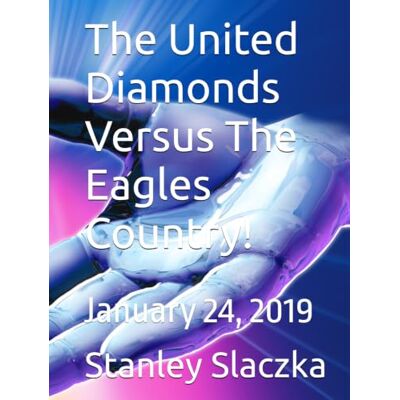 Stanley The United Diamonds Versus The Eagles Country!: January 24, 2019 Stanley The United Diamonds Versus The Eagles Country!: January 24, 2019