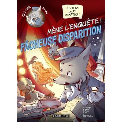 Xxx Mène l'enquête ! Fâcheuse disparition CE1/CE2: Deviens un as en maths ! CE1-CE2 Xxx Mène l'enquête ! Fâcheuse disparition CE1/CE2: Deviens un as en maths ! CE1-CE2