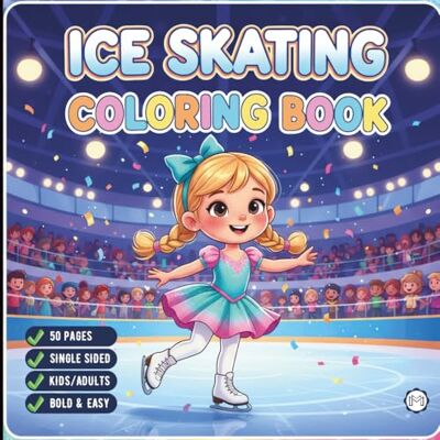ART Cool Ice Skating Coloring Book for Adults Kids Boys Girls Teens Children: Figure Skating Coloring Book Christmas Gift Cozy Winter Sports Ice Skating ... Activity Sheets for Ice Hockey Lovers ART Cool Ice Skating Coloring Book for Adults Kids Boys Girls Teens Children: Figure Skating Coloring Book Christmas Gift Cozy Winter Sports Ice Skating ... Activity Sheets for Ice Hockey Lovers