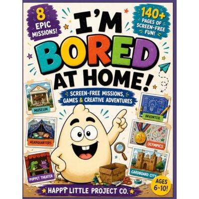 Pro-Ject I'm Bored at Home!: Screen-Free Missions, Games & Activities to Beat Boredom Pro-Ject I'm Bored at Home!: Screen-Free Missions, Games & Activities to Beat Boredom