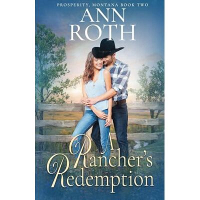 Roth A Rancher's Redemption: 2 Roth A Rancher's Redemption: 2