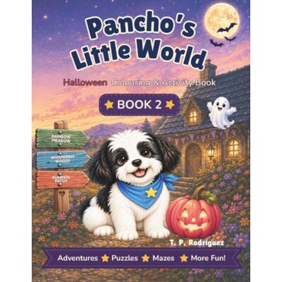 Rodriguez Pancho's Little World: Halloween Colouring & Activity Book Rodriguez Pancho's Little World: Halloween Colouring & Activity Book