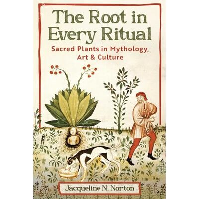 Symantec The Root in Every Ritual: Sacred Plants in Mythology, Art, and Culture Symantec The Root in Every Ritual: Sacred Plants in Mythology, Art, and Culture