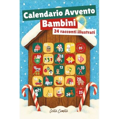 Cometa, Greta Calendario Avvento Bambini: 24 Racconti di Natale per Bambini di 5-9 Anni Cometa, Greta Calendario Avvento Bambini: 24 Racconti di Natale per Bambini di 5-9 Anni