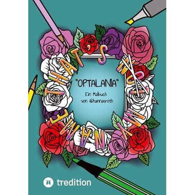 Optalania": Ein Malbuch von @hannasroth: 1 Optalania": Ein Malbuch von @hannasroth: 1