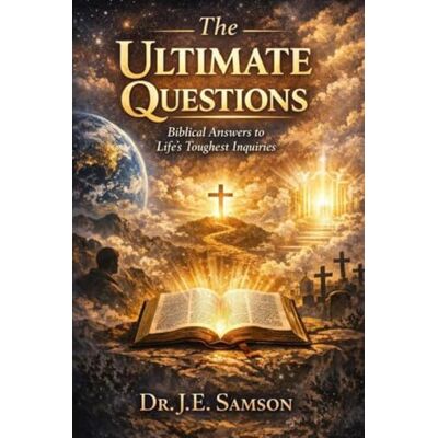 Samson The Ultimate Questions: Biblical Answers to Life's Toughest Inquiries Samson The Ultimate Questions: Biblical Answers to Life's Toughest Inquiries