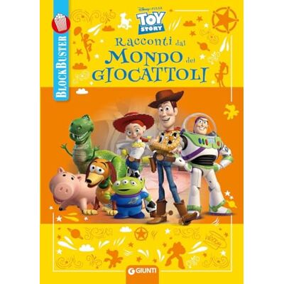 Disney Racconti dal mondo dei giocattoli. Toy Story. Blockbuster. Ediz. a colori Disney Racconti dal mondo dei giocattoli. Toy Story. Blockbuster. Ediz. a colori