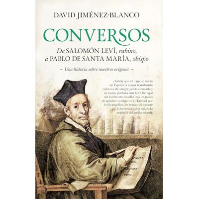 Blanco Conversos/ Converts: De Salomón Leví, rabino, a Pablo de Santa María, obispo. Una historia sobre nuestros orígenes Blanco Conversos/ Converts: De Salomón Leví, rabino, a Pablo de Santa María, obispo. Una historia sobre nuestros orígenes