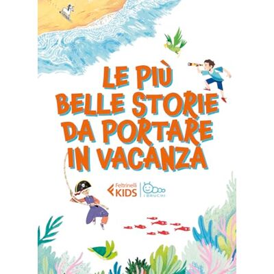 Di Gravio, Maria Luisa Le più belle storie da portare in vacanza Di Gravio, Maria Luisa Le più belle storie da portare in vacanza