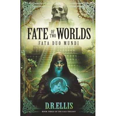 Ellis, Mr Damien Richard Fate of Two Worlds Ellis, Mr Damien Richard Fate of Two Worlds