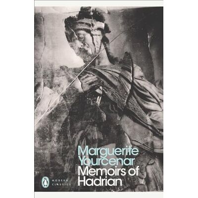 Penguin Memoirs of Hadrian: And Reflections on the Composition of Memoirs of Hadrian Penguin Memoirs of Hadrian: And Reflections on the Composition of Memoirs of Hadrian