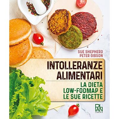 Gibson Intolleranze alimentari. La dieta Low-fodmap e le sue ricette Gibson Intolleranze alimentari. La dieta Low-fodmap e le sue ricette