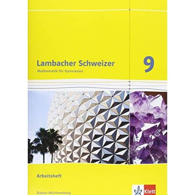Klett Ernst /Schulbuch Lambacher Schweizer Mathematik 9. Ausgabe Baden-Württemberg. Arbeitsheft plus Lösungsheft Klasse 9 Klett Ernst /Schulbuch Lambacher Schweizer Mathematik 9. Ausgabe Baden-Württemberg. Arbeitsheft plus Lösungsheft Klasse 9