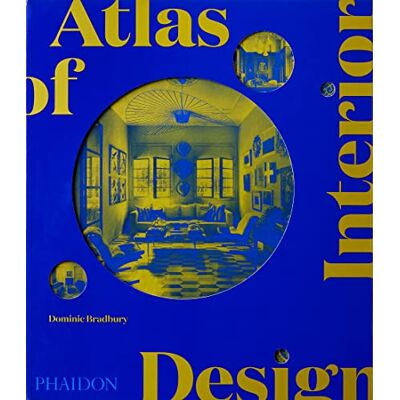 Bradbury, Dominic Atlas of interior design. Ediz. a colori Bradbury, Dominic Atlas of interior design. Ediz. a colori
