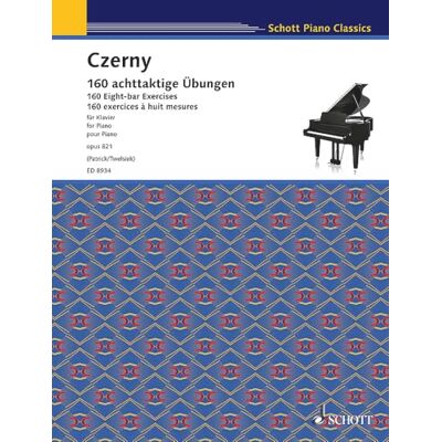 Schott 160 Achttaktige Ubengen / 160 Eight-Bar Exercises / 160 Exercises a huit mesures, Opus 821: op. 821. piano. Schott 160 Achttaktige Ubengen / 160 Eight-Bar Exercises / 160 Exercises a huit mesures, Opus 821: op. 821. piano.