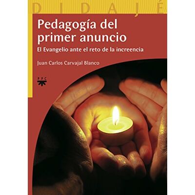 Blanco Pedagogía del primer anuncio : el evangelio ante el reto de la increencia: 19 Blanco Pedagogía del primer anuncio : el evangelio ante el reto de la increencia: 19