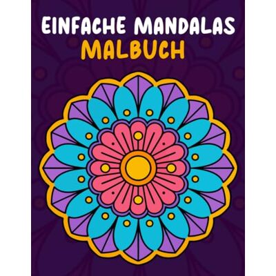 ART Einfache Mandalas Malbuch: für Erwachsene und Kinder, Anti-Stress-Malbuch Großformat 8,5 × 11 Zoll ART Einfache Mandalas Malbuch: für Erwachsene und Kinder, Anti-Stress-Malbuch Großformat 8,5 × 11 Zoll