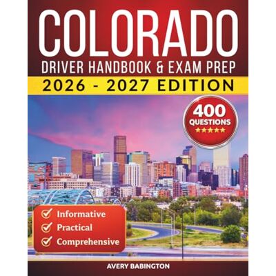 Avery Colorado Driver Handbook & Exam Prep: 400 Practice Questions, Road Signs Guide & Complete Study Manual for the Colorado DMV Permit Test Avery Colorado Driver Handbook & Exam Prep: 400 Practice Questions, Road Signs Guide & Complete Study Manual for the Colorado DMV Permit Test